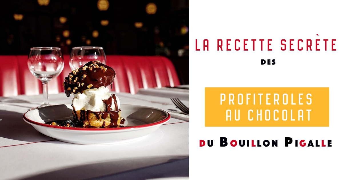 Recette Profiterole Bouillon Pigalle