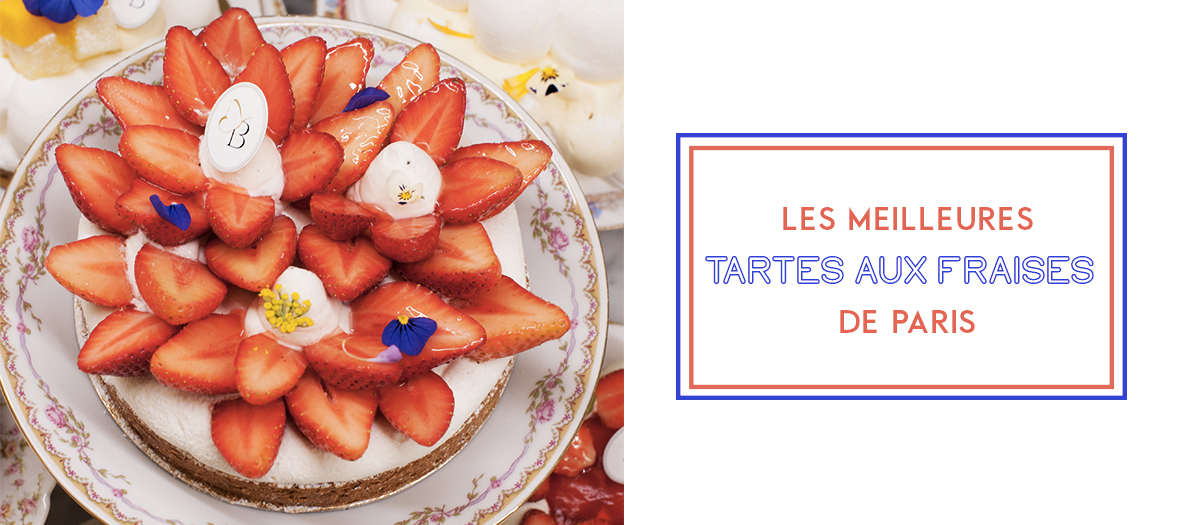 Les Meilleures Tartes Aux Fraises De Paris