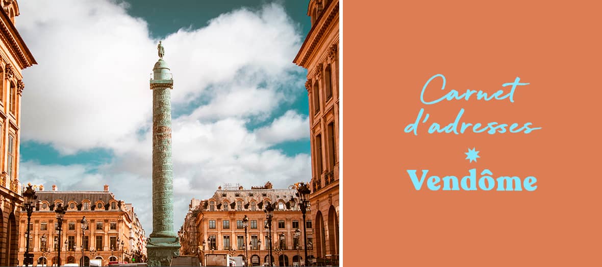 Quelles sont les meilleures adresses autour de la place Vendôme ?